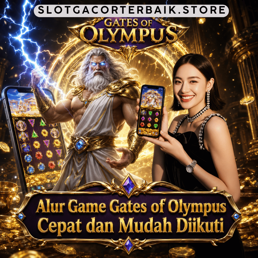 Alur Game Gates of Olympus Cepat dan Mudah Diikuti
